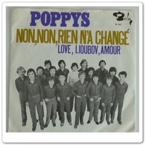 LES POPPYS - Non,non, rien n'a changé - 1971